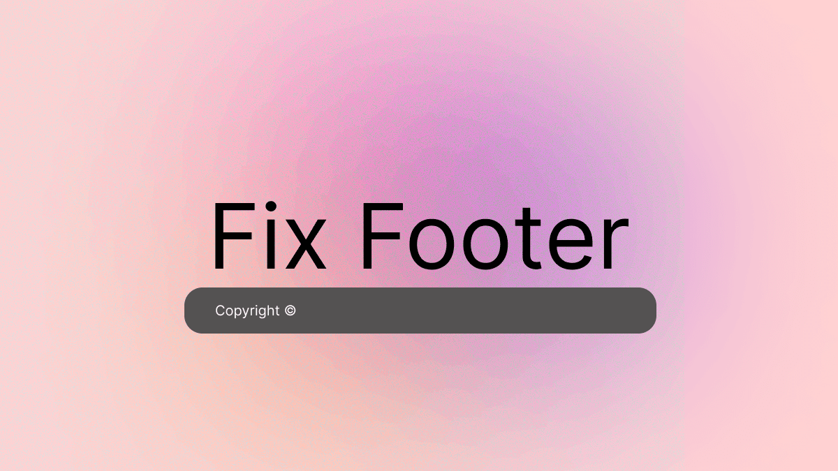 footer a the bottom of a page, and text saying: Footer always at the bottom